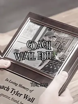 Coach Wall edit😭🥀