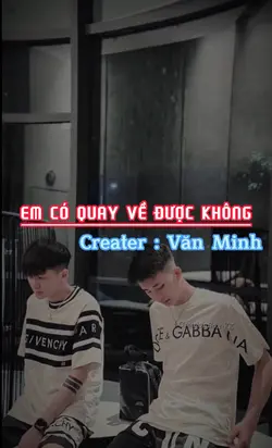 Em có quay về được k