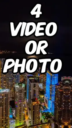 4 video or  photo