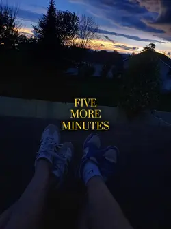 5 more minutes