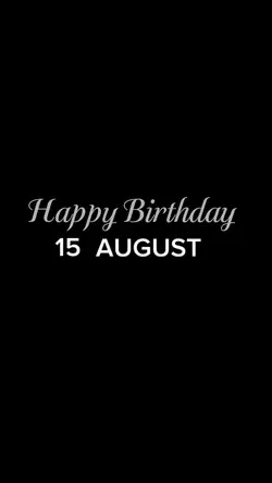 BIRTHDAY 15 AUGUST