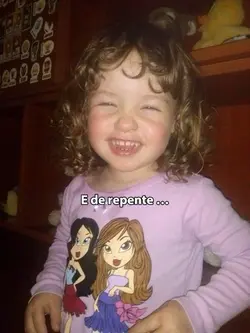 E de repente…