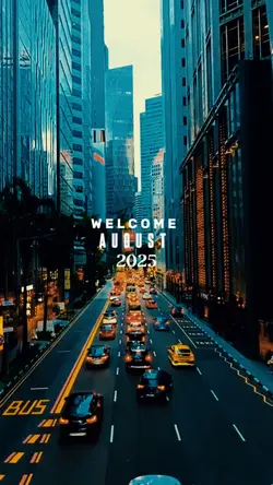 WELCOME AUGUST 2025