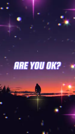 ARE YOU OKAY?