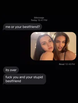 me or your bestie?