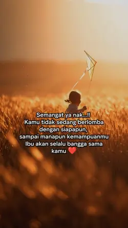 semangat ya nak