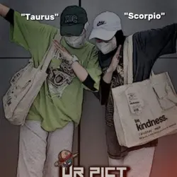 "Taurus" & "Scorpio"