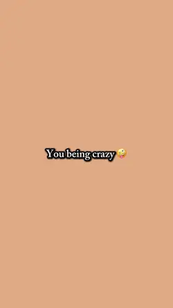 Being crazy/normal✨😝