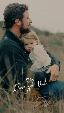 I love you dad