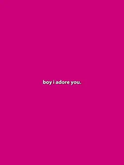 I adore you