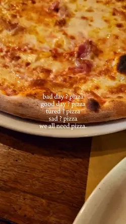 we all need pizza