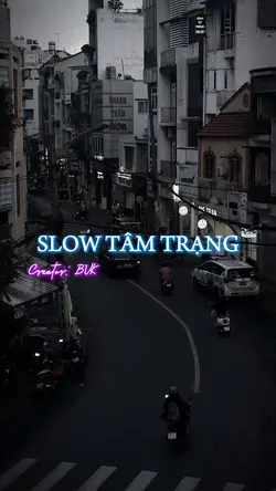 MẪU SLOW TÂM TRẠNG