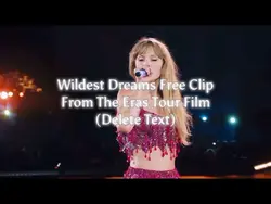 Wildest Dreams Clip