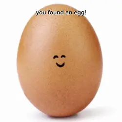you found an egg!!