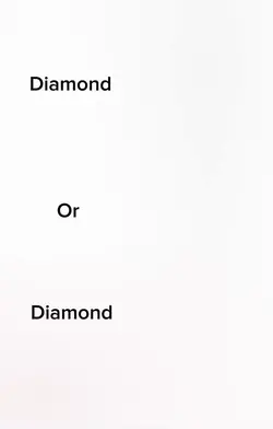 Diamond or Diamond 