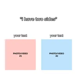 i have two sides