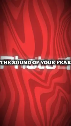 Sound of your fear 🎵