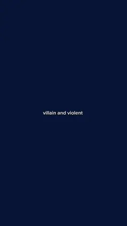 Villian and violent