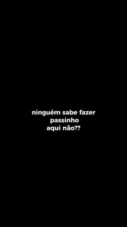 ninguém sabe faz....