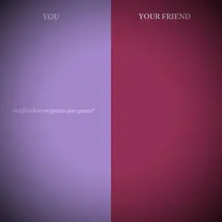 You and your friend