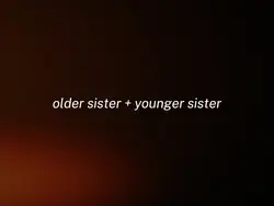 older sister