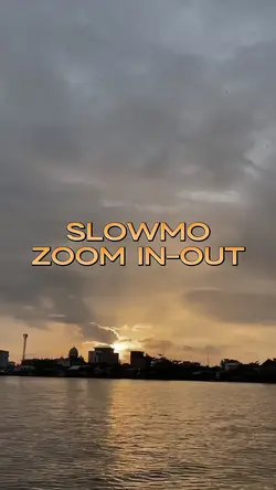 SLOWMO ZOOM IN OUT
