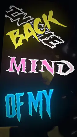 Back of my mind