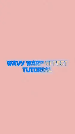 Wave Warp Tutorial
