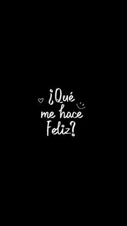 Qué me hace feliz? 