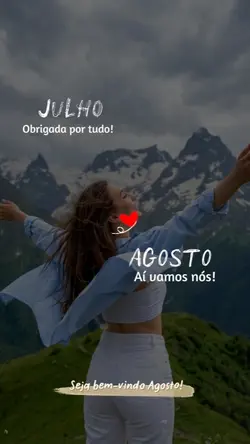 Agosto chegou 