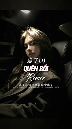 QUÊN RỒI REMIX 