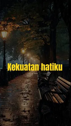 Kekuatan hatiku