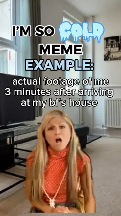 I’M SO COLD MEME