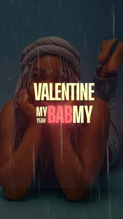BABY MY VALENTINE