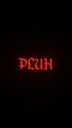 PLUH🔥🔥