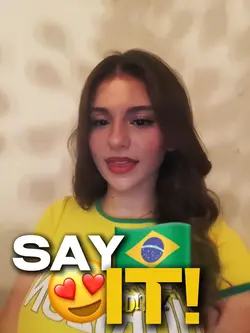 SAY IT!😍