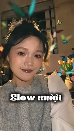 Slow cực mượt 