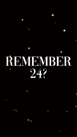 Remember 24? Viral