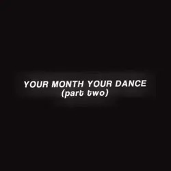 your month your danc