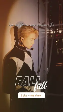 FALL - VÀ NGƯỜI 💓