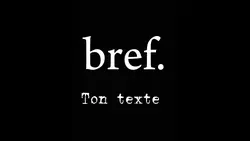 Bref.