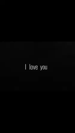 I love you