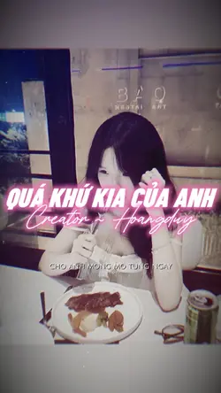 QUÁ KHỨ KIA CỦA ANH 