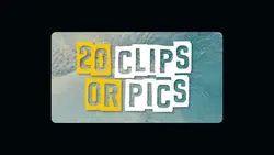 20 Clips or pics