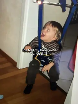 she told my baby 