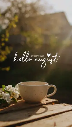 Hello August 2025
