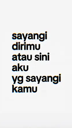 sayangi dirimu atau 