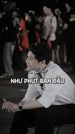 Như phút ban đầu