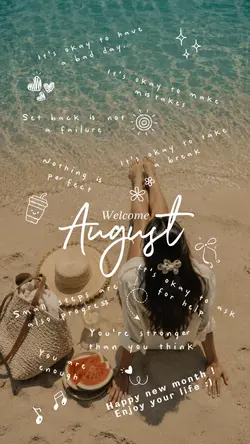 Welcome August