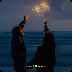 we fell in love in